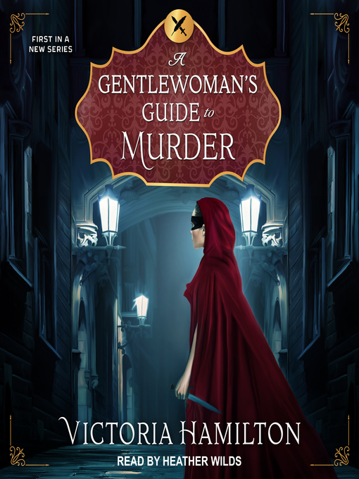 Title details for A Gentlewoman's Guide to Murder by Victoria Hamilton - Wait list